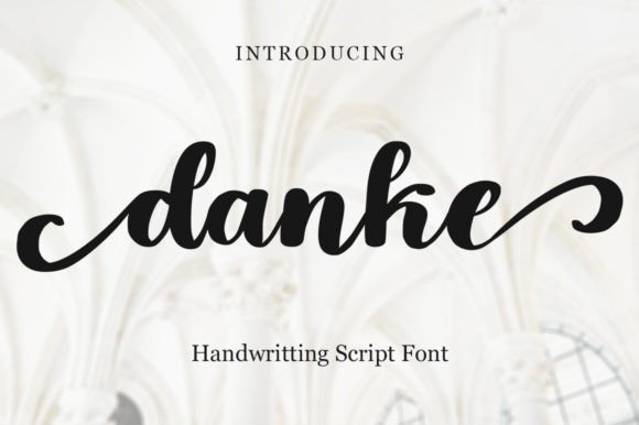 Danke: The Handwritten Script Font for Elegant Branding
